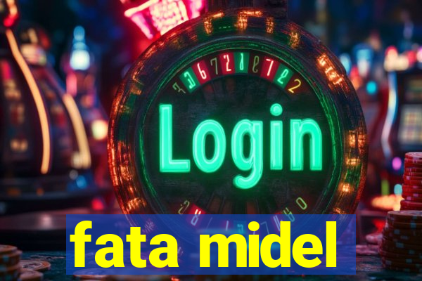 fata midel