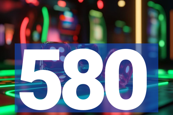 580