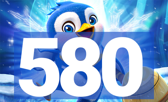 580