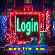 como tirar louva deus de casa