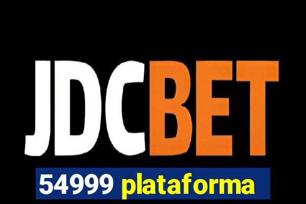 54999 plataforma