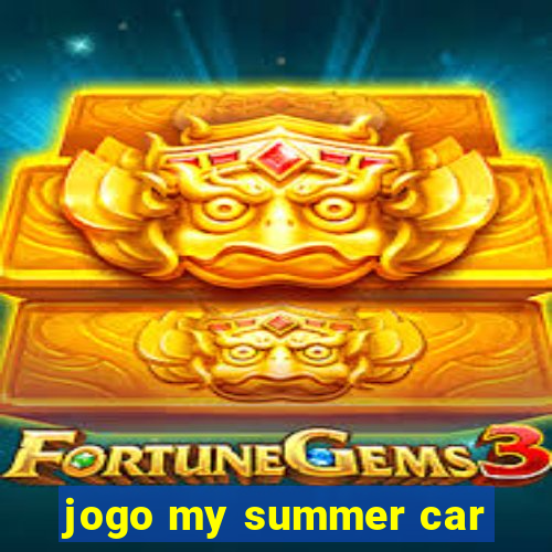 jogo my summer car