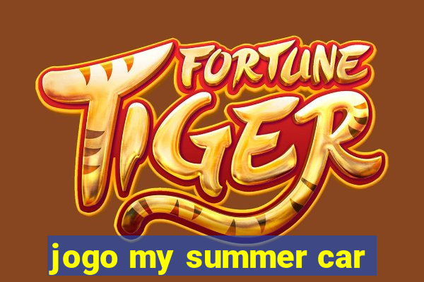 jogo my summer car