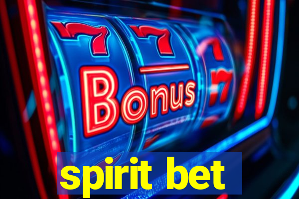 spirit bet