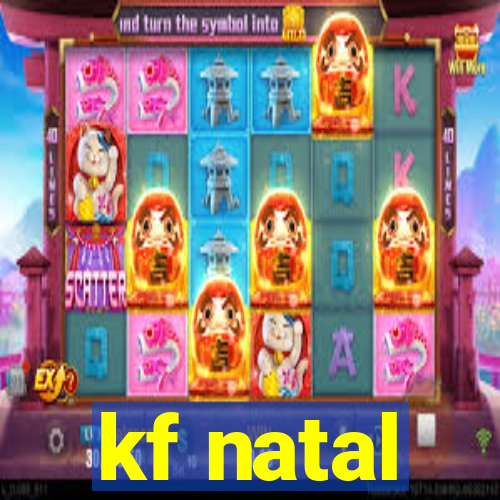 kf natal