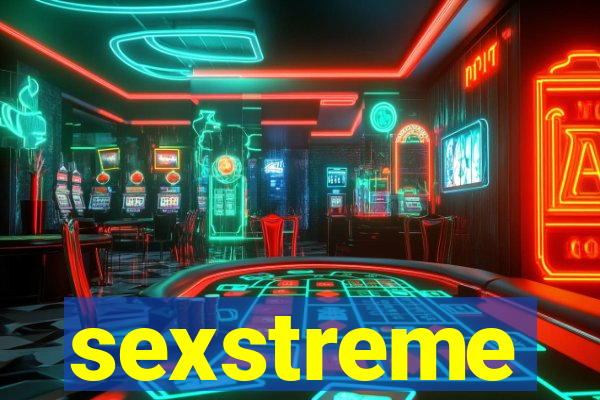 sexstreme
