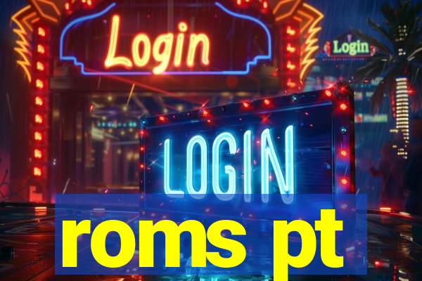 roms pt