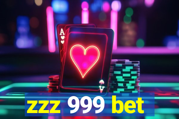 zzz 999 bet