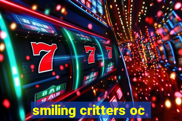smiling critters oc