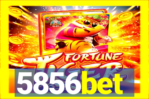 5856bet