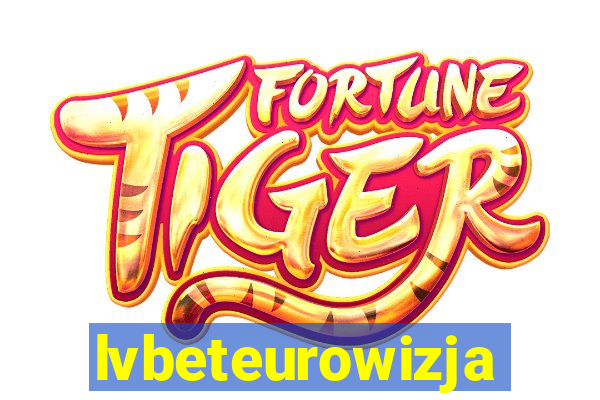 lvbeteurowizja