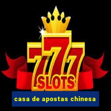 casa de apostas chinesa