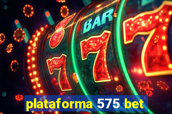 plataforma 575 bet