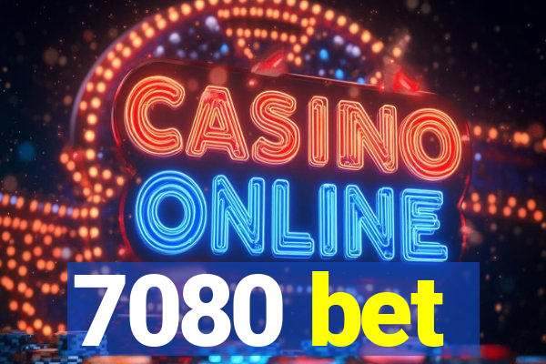 7080 bet