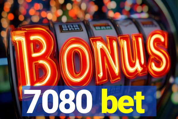 7080 bet