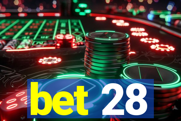 bet 28