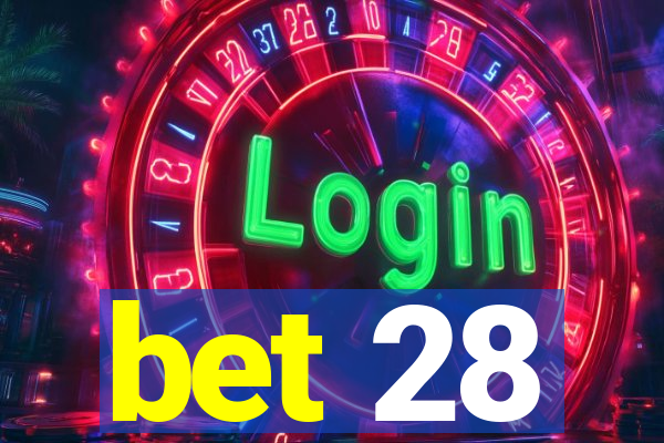bet 28