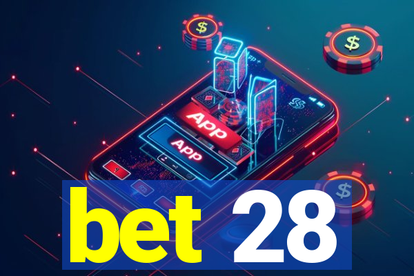 bet 28
