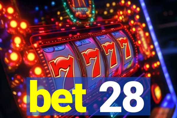 bet 28