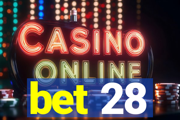 bet 28