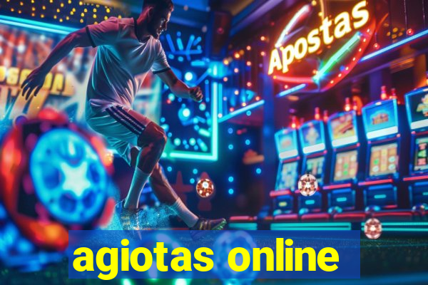 agiotas online
