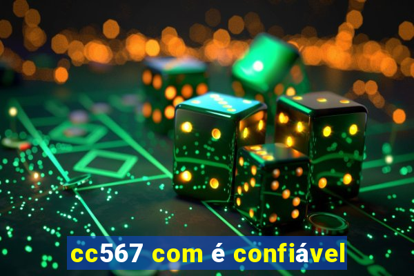 cc567 com é confiável