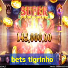 bets tigrinho