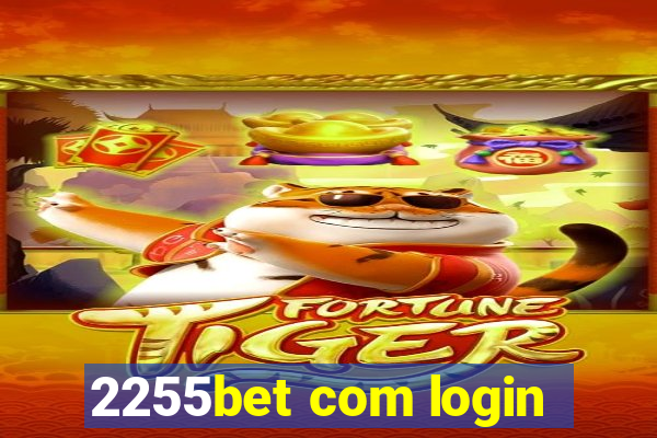 2255bet com login