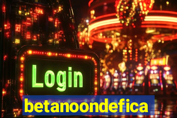 betanoondefica