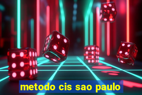 metodo cis sao paulo