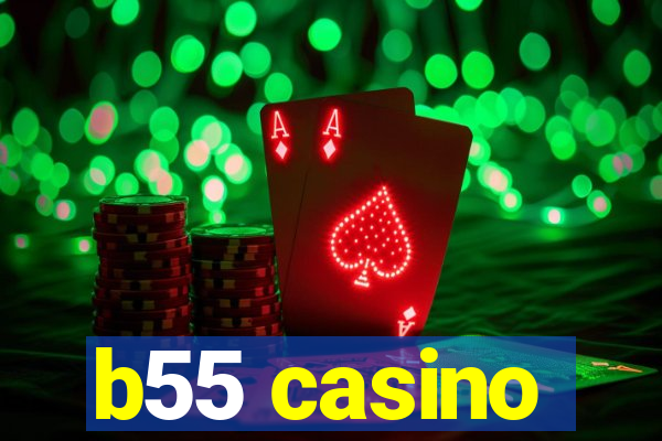 b55 casino
