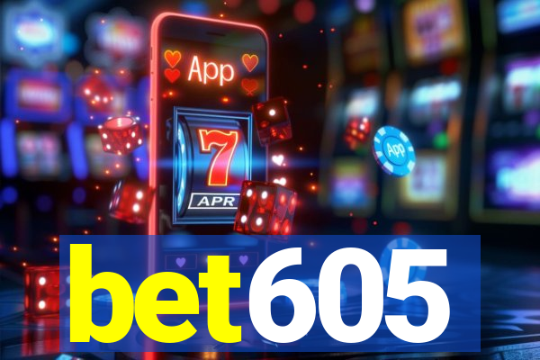 bet605