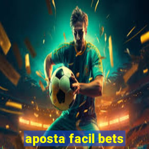aposta facil bets