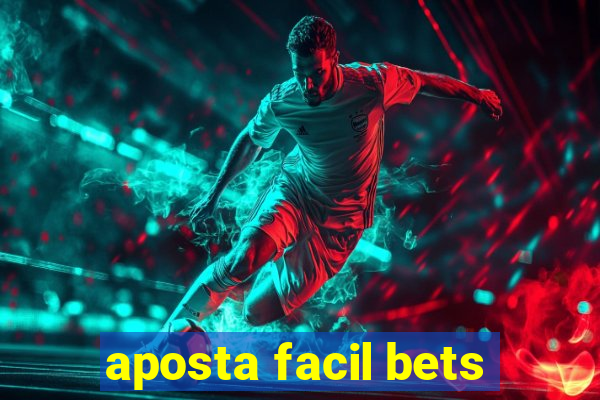 aposta facil bets