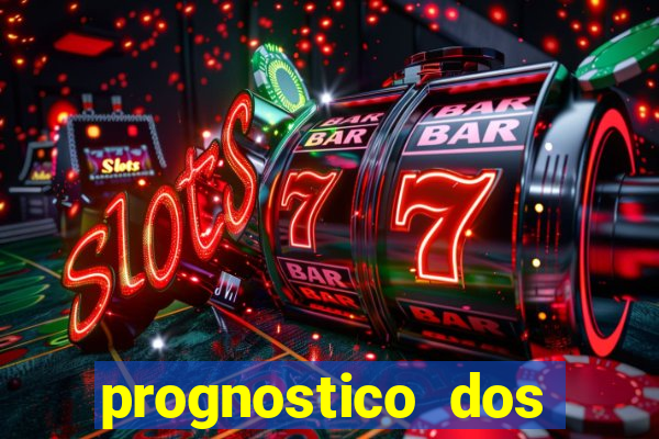 prognostico dos jogos de hoje