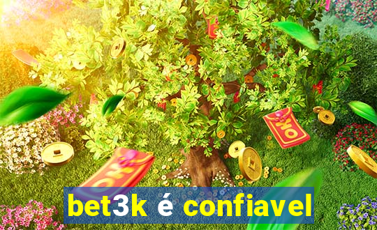 bet3k é confiavel