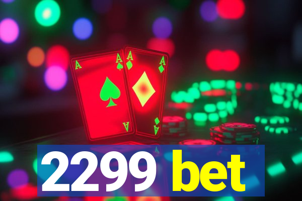 2299 bet