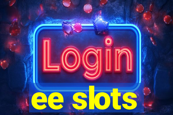 ee slots