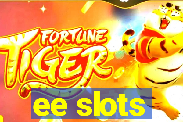 ee slots