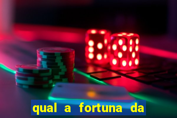 qual a fortuna da família real brasileira