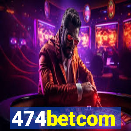 474betcom