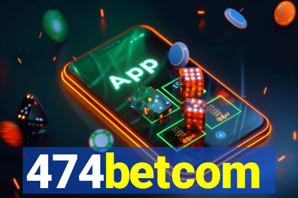 474betcom