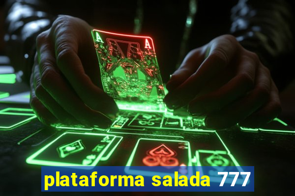 plataforma salada 777