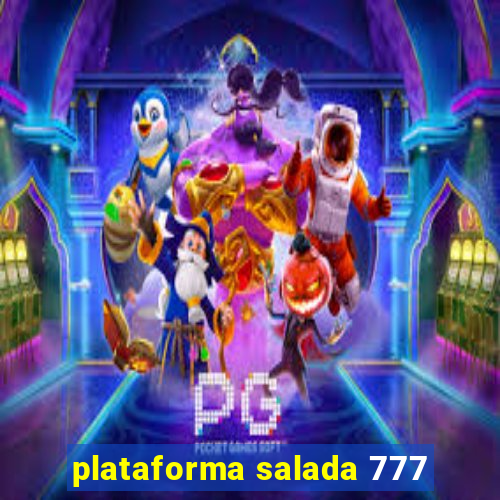 plataforma salada 777