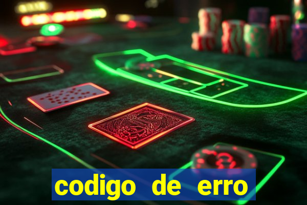codigo de erro s105 bet365