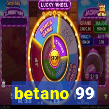 betano 99
