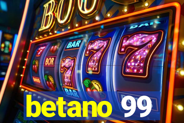 betano 99