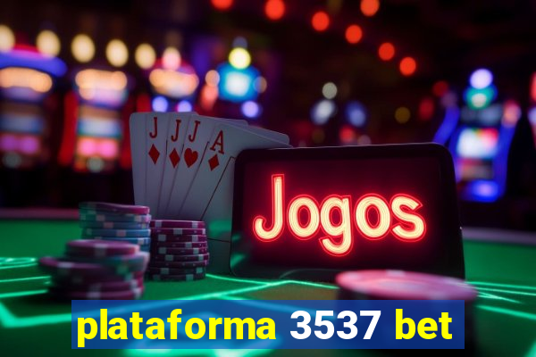 plataforma 3537 bet