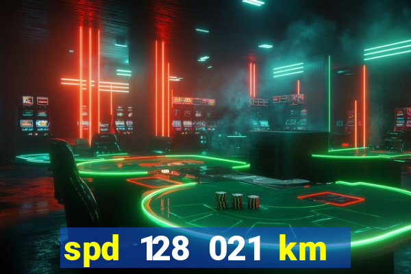spd 128 021 km 000 metros 200 onde fica