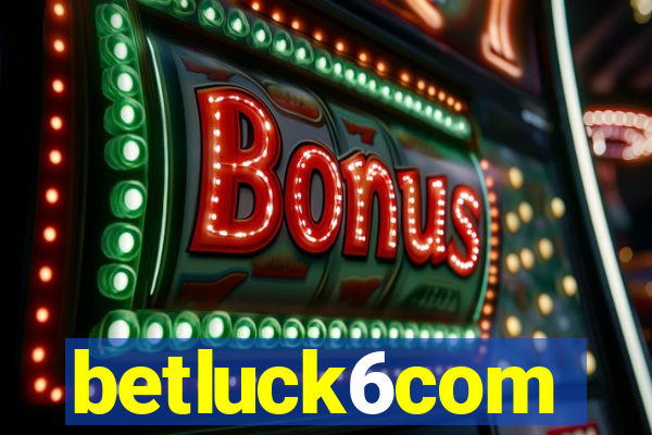 betluck6com